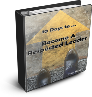 10 Days To ... Become A Respected Leader